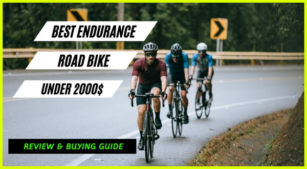The 10 Best Endurance Road Bikes Under $2000 in 2022
